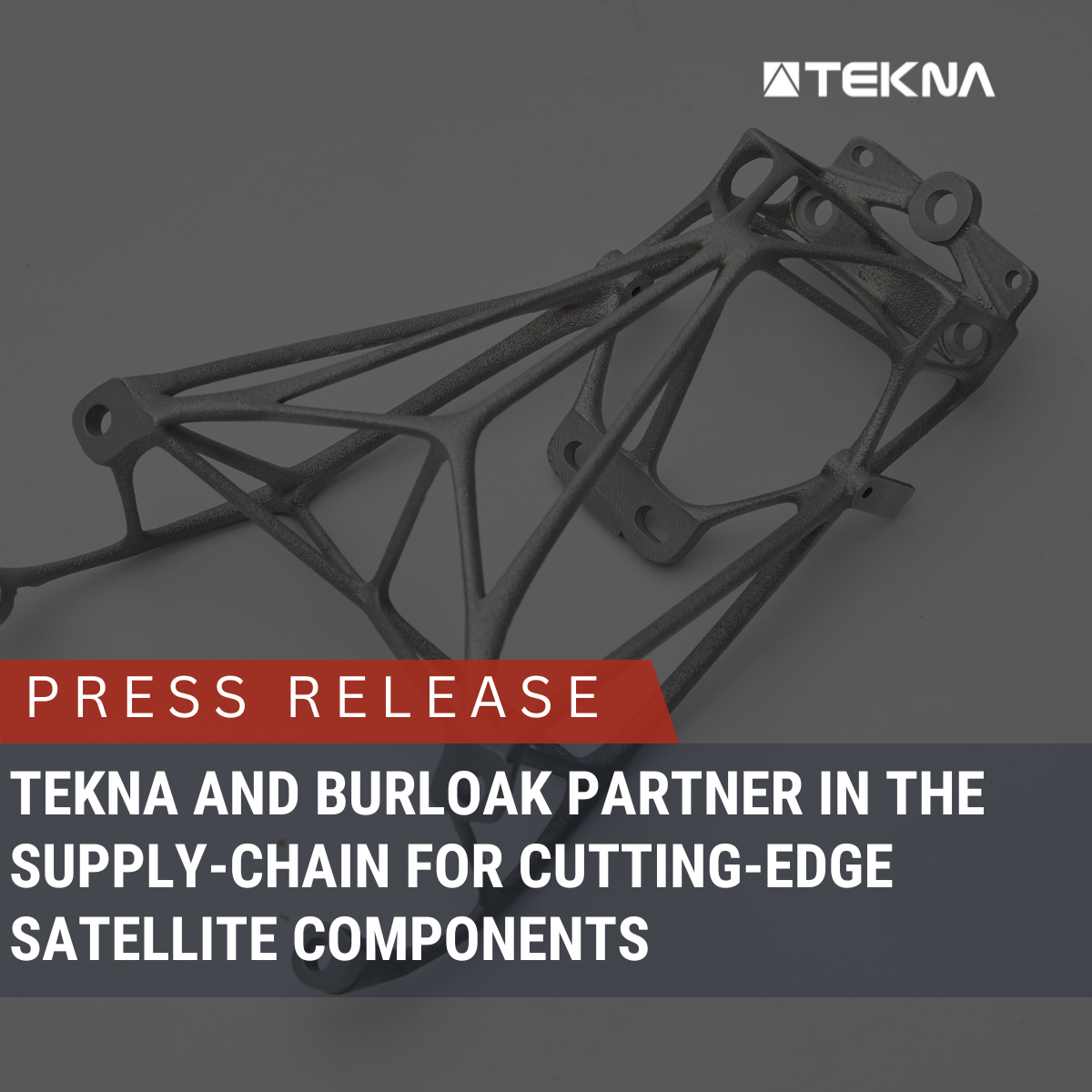 Tekna and Burloak partner in the supply-chain for cutting-edge satellite components